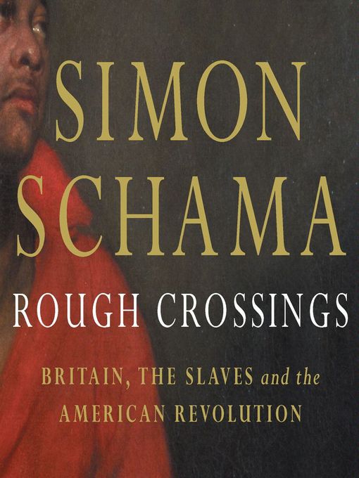 Title details for Rough Crossings by Simon Schama - Wait list